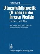 Cover-Bild zum Titel 'Ultraschalldiagnostik (B-scan) in der Inneren Medizin' von 'H. Lutz'