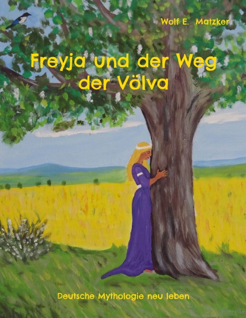 Freyja und der Weg der Völva - Wolf E. Matzker