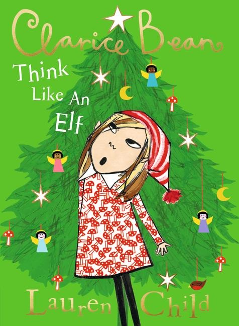 Clarice Bean, Think Like an Elf - Lauren Child