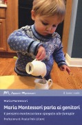Cover-Bild zum Titel 'Maria Montessori parla ai genitori. Il pensiero montessoriano spiegato alle famiglie' von 'Maria Montessori'