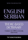 Cover-Bild zum Titel 'Theme-based dictionary British English-Serbian - 9000 words' von 'Andrey Taranov'
