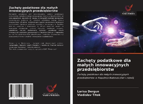 Zach¿ty podatkowe dla ma¿ych innowacyjnych przedsi¿biorstw - Larisa Dergun, Vladislav Titok