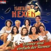 Männer Sind Einfach Der Renner - Isartaler Hexen