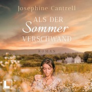 Cover-Bild zum Titel 'Als der Sommer verschwand' von 'Josephine Cantrell'