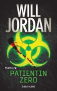 Cover-Bild zum Titel 'Patientin Zero' von 'Will Jordan'