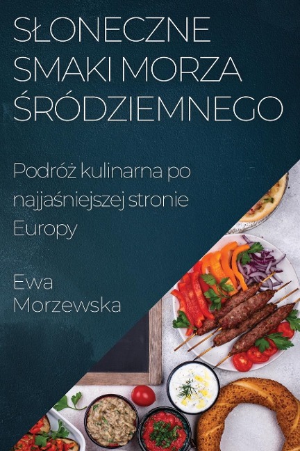 S¿oneczne Smaki Morza ¿ródziemnego - Ewa Morzewska