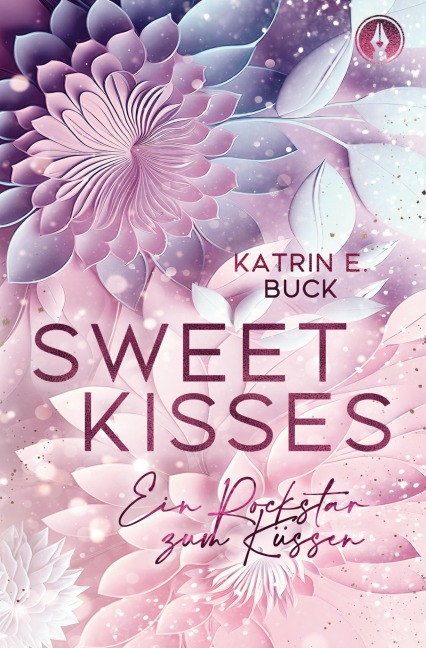 Sweet Kisses: Ein Rockstar zum Küssen - Katrin Emilia Buck