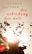 Cover-Bild zum Titel 'Die Erfindung der Welt' von 'Thomas Sautner'
