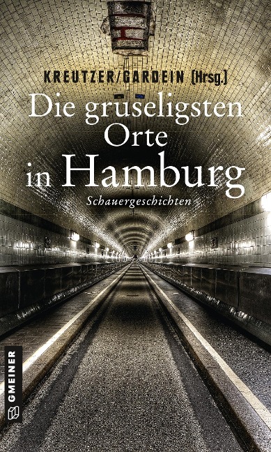 Die gruseligsten Orte in Hamburg - Lutz Kreutzer, Jürgen Ehlers, René Junge, Regula Venske, Roman Voosen