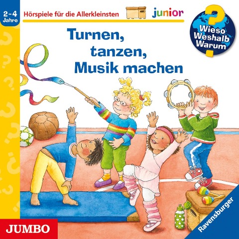 Wieso? Weshalb? Warum? junior. Turnen, tanzen, Musik machen - Constanza Droop