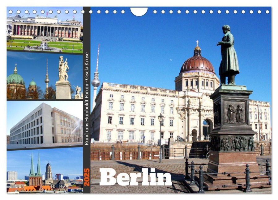 Berlin - Rund ums Humboldt Forum (Wandkalender 2025 DIN A4 quer), CALVENDO Monatskalender - Gisela Kruse