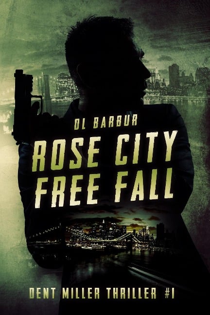 Rose City Free Fall (Dent Miller Thrillers, #1) - Dl Barbur