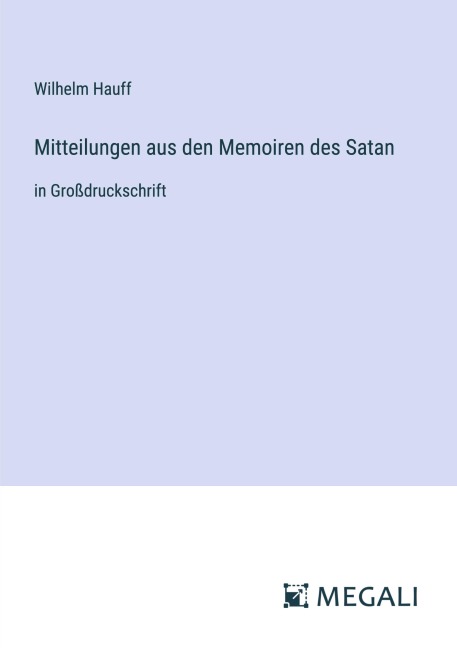 Mitteilungen aus den Memoiren des Satan - Wilhelm Hauff