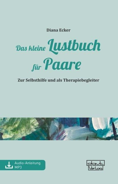 Das kleine Lustbuch für Paare - Diana Ecker