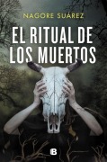 Cover-Bild zum Titel 'El Ritual de Los Muertos / The Ritual of the Dead' von 'Nagore Suarez'