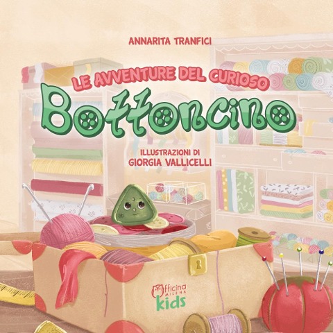 Le avventure del curioso Bottoncino - Annarita Tranfici