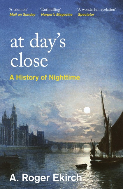 At Day's Close - A. Roger Ekirch