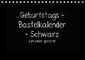 Cover-Bild zum Titel 'Geburtstags - Bastelkalender - Schwarz (Tischkalender immerwährend DIN A5 quer)' von 'Nina Tobias'