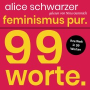 Cover-Bild zum Titel 'Feminismus pur. 99 Worte.' von 'Alice Schwarzer'
