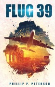 Cover-Bild zum Titel 'Flug 39' von 'Phillip P. Peterson'