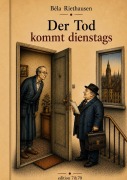 Cover-Bild zum Titel 'Der Tod kommt dienstags' von 'Béla Riethausen'