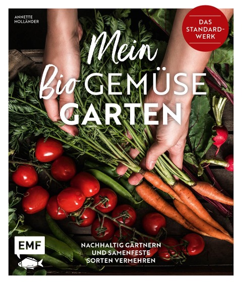 Mein Biogemüse-Garten - Annette Holländer