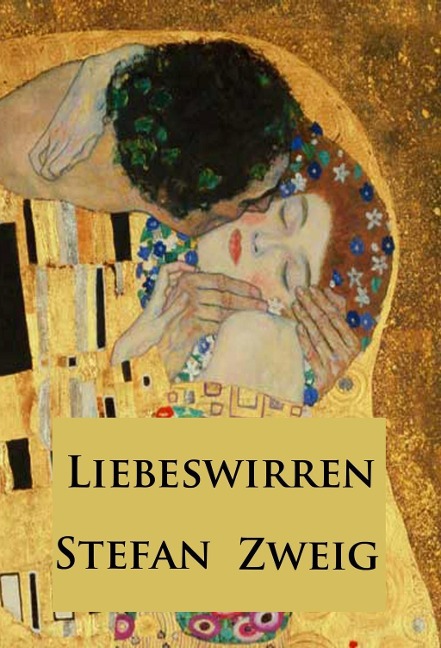 Liebeswirren - Stefan Zweig