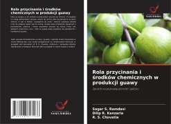 Rola przycinania i ¿rodków chemicznych w produkcji guawy - Sagar S. Ramdasi, Dilip R. Kanzaria, R. S. Chovatia