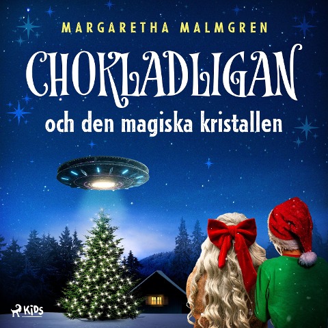 Chokladligan och den magiska kristallen - Margaretha Malmgren