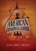 Cover-Bild zum Titel 'American Conquistador' von 'Daryl Arden Ferguson'