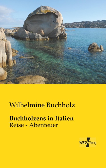Buchholzens in Italien - Wilhelmine Buchholz