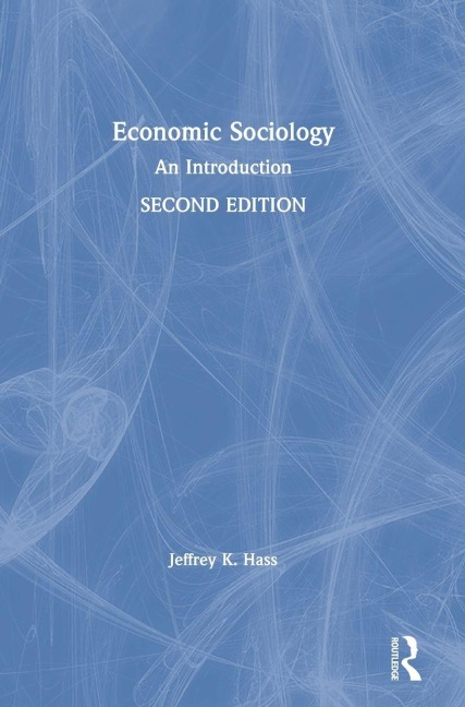 Economic Sociology - Jeffrey K. Hass