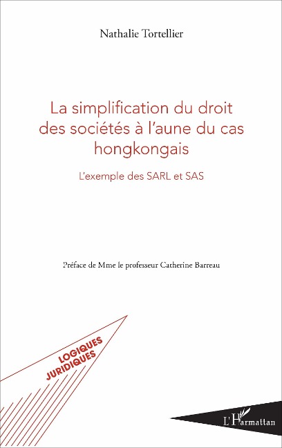 La simplification du droit des sociétés à l'aune du cas hongkongais - Nathalie Tortellier