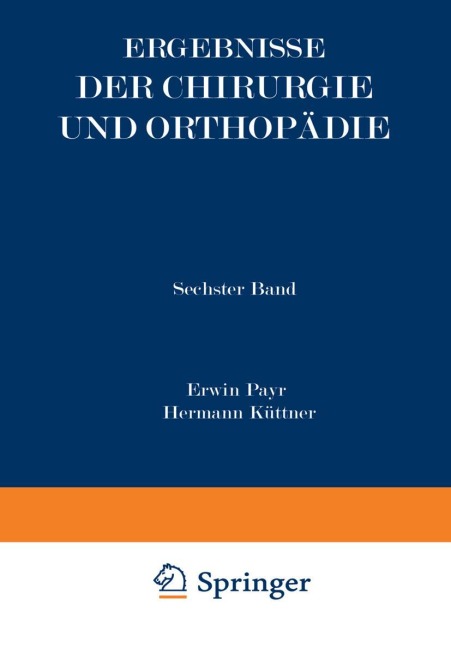 Ergebnisse der Chirurgie und Orthopädie - Hermann Küttner, Erwin Payr
