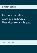 Cover-Bild zum Titel 'La chute du califat islamique de Daech' von 'Christophe Stener'