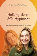 Cover-Bild zum Titel 'Heilung durch SOL-Hypnose' von 'Ralf Mooren, Brigitte Papenfuß'