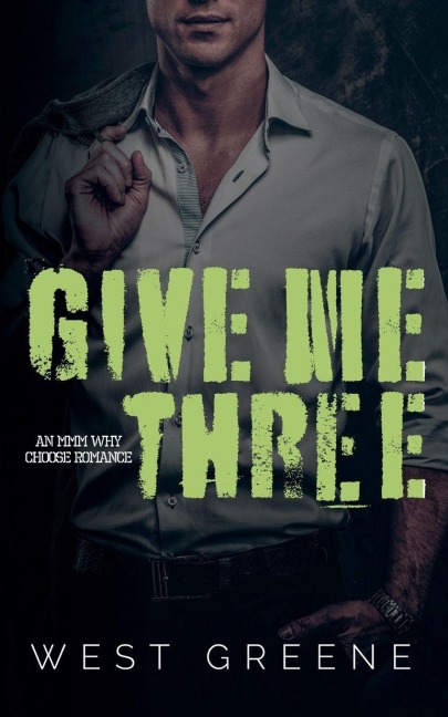 Give Me Three - West Greene