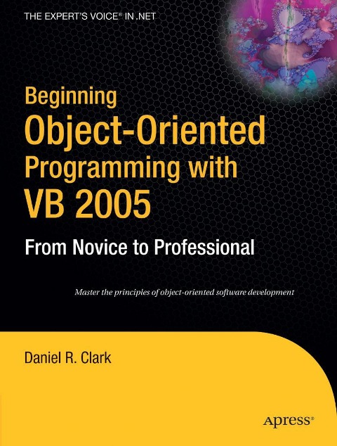 Beginning Object-Oriented Programming with VB 2005 - Dan Clark