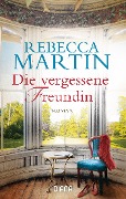 Cover-Bild zum Titel 'Die vergessene Freundin' von 'Rebecca Martin'