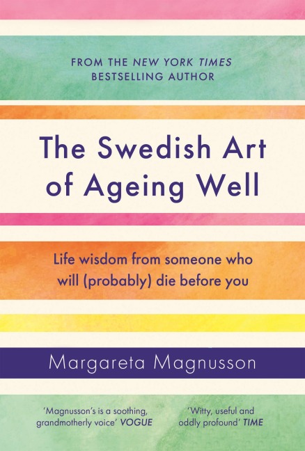 The Swedish Art of Ageing Well - Margareta Magnusson