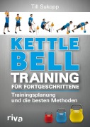 Cover-Bild zum Titel 'Kettlebell-Training für Fortgeschrittene' von 'Till Sukopp'