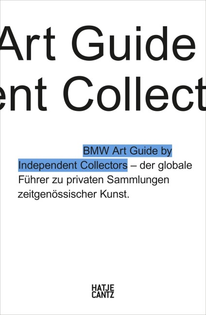 Der vierte BMW Art Guide by Independent Collectors - Silvia Anna Barillà, Nicole Büsing, Alexander Forbes, Jeni Fulton, Heiko Klaas