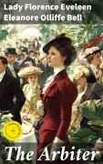 Cover-Bild zum Titel 'The Arbiter' von 'Florence Eveleen Eleanore Olliffe Bell'