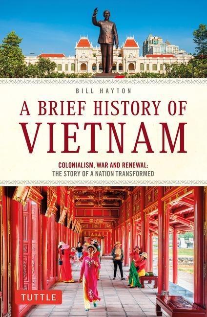 A Brief History of Vietnam - Bill Hayton