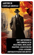 Cover-Bild zum Titel 'Die Memoiren des Sherlock Holmes: Holmes' erstes Abenteuer und andere Detektivgeschichten' von 'Arthur Conan Doyle'