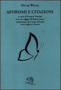Aforismi e citazioni. Testo inglese a fronte - Oscar Wilde