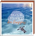 Don't hurry, be happy - 