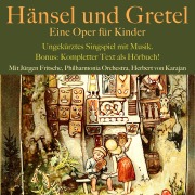 Cover-Bild zum Titel 'Hänsel und Gretel: Eine Oper für Kinder' von 'Engelbert Humperdinck, Adelheid Wette'