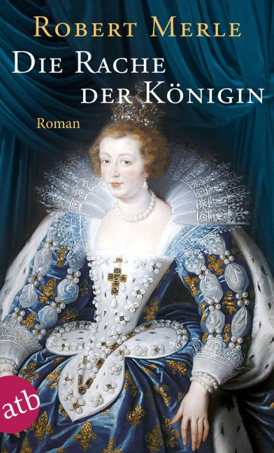 Die Rache der Königin - Robert Merle