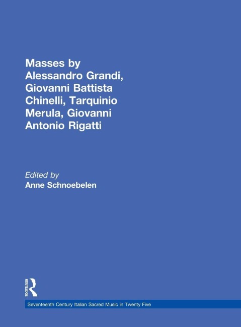 Masses by Alessandro Grandi, Giovanni Battista Chinelli, Giovanni Rigatti, Tarquinio Merula - 